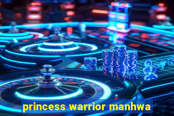 princess warrior manhwa